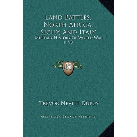 Land Battles North Africa Sicily and Italy: Military History of World War II V3 Hardcover
