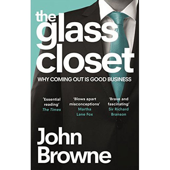 Glass Closet : Why Coming Out Is Good Business
