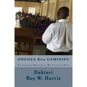 Ongoza Kwa Uaminifu : Kuaminiwa Mwongozo Wa Uongozi Bora (Paperback)