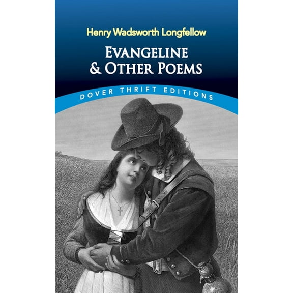 Dover Thrift Editions: Poetry: Evangeline and Other Poems (Paperback)