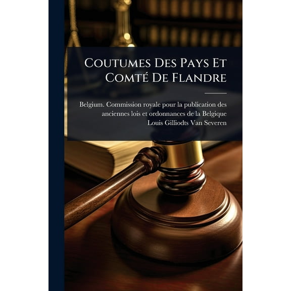 Coutumes Des Pays Et ComtÃ(c) De Flandre, (Paperback)