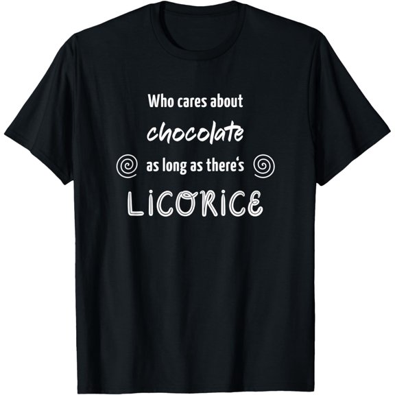 Licorice Tshirt Liquorice Chocolate Funny Candies Lover Gift T-Shirt