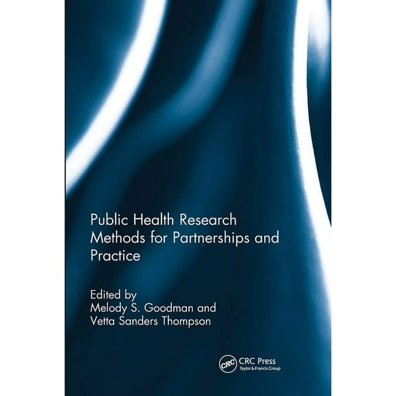 Public Health Research Methods for Partnerships and Practice, (Paperback)