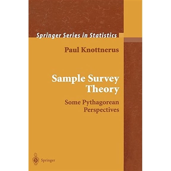 Pre-Owned Springer Statistics Sample Survey Theory: Some Pythagorean Perspectives, (Hardcover)