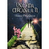 Una vida cercana a ti, (Paperback)
