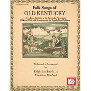 Folk Songs of Old Kentucky: Two Song Catchers in the Kentucky Mountains, 1914 and 1916, with Arrangements for Appalachian Dulcimer (Paperback)