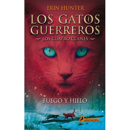 Gatos Guerreros / Warriors Fuego Y Hielo / Fire and Ice, (Paperback)