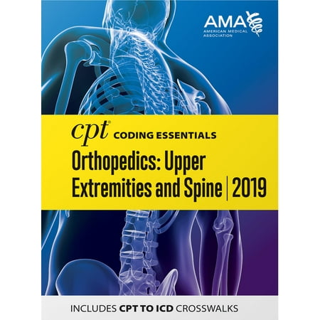 CPT Coding Essentials for Orthopaedics Upper and Spine