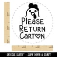 thumbnail image 2 of Please Return Carton Egg Chicken Rubber Stamp - Small 3/4 Inch, 2 of 7