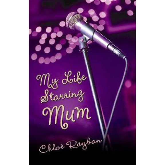 Pre-Owned My Life Starring Mum (Hardcover) by Chloe Rayban