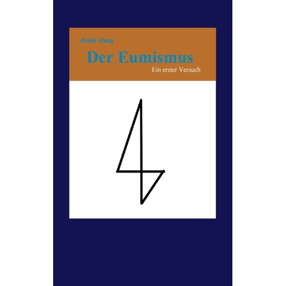 Der Eumismus : Ein erster Versuch (Hardcover)