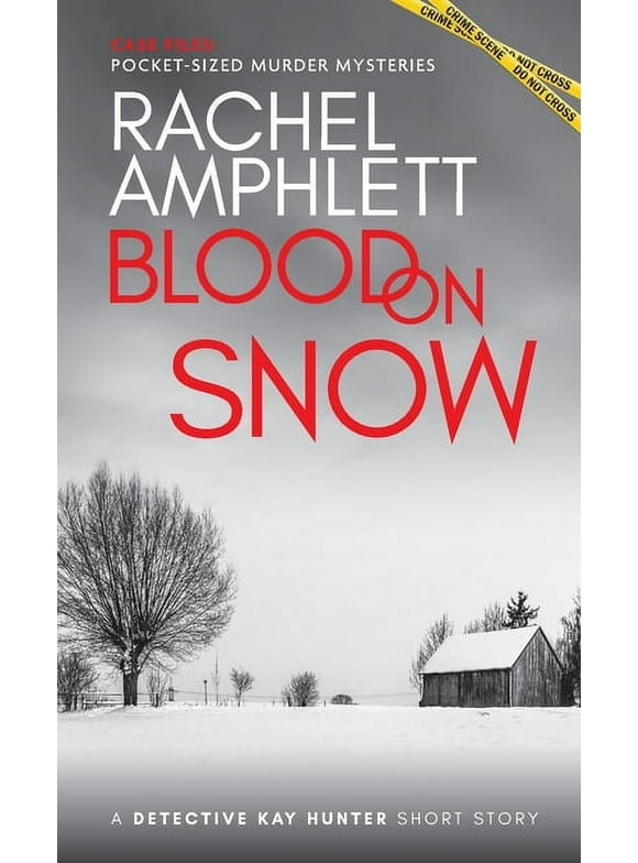 Case Files: Pocket-Sized Murder Mysteries: Blood on Snow: A Detective Kay Hunter short story (Paperback)