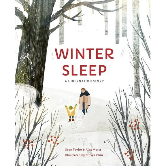 Seasons in the Wild Winter Sleep: A Hibernation Story, (Hardcover)