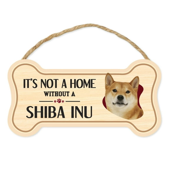 Dog Bone Sign, Wood, It's Not A Home Without A Shiba Inu, 10" x 5" Wood Dog Breed Sign