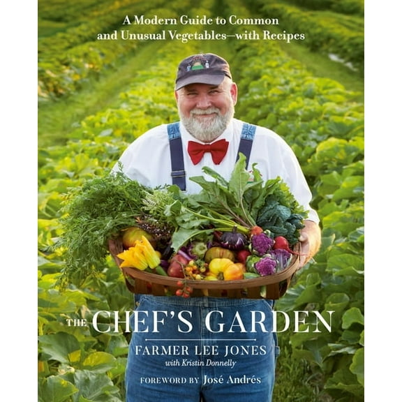 The Chef's Garden: A Modern Guide to Common and Unusual Vegetables--With Recipes: A Cookbook, (Hardcover)