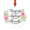 thumbnail image 2 of Round Metal Christmas Ornament, Cousins by Chance, Sisters by Heart, Friends by Choice, Floral Graphic, 1-Pack, 2 of 3