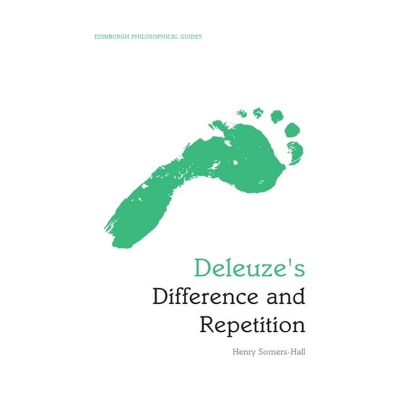 Edinburgh Philosophical Guides Deleuze's Difference and Repetition: An Edinburgh Philosophical Guide, (Hardcover)