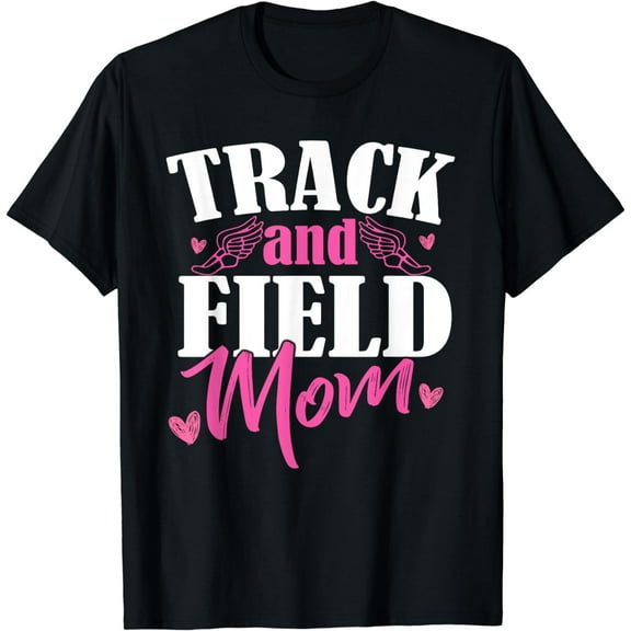 Track & Field Mom Sports Running Proud Mother's Day T-Shirt