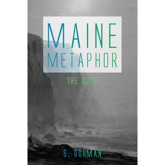 Maine Metaphor: The Gulf (Paperback)