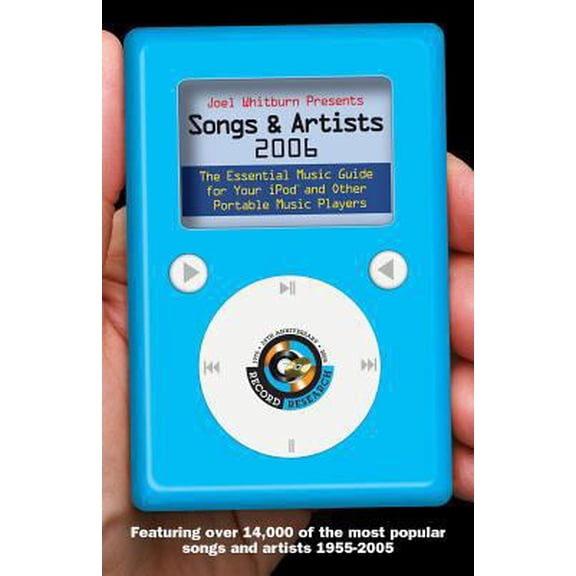 Pre-Owned Joel Whitburn Presents Songs & Artists 2006: The Essential Music Guide For Your IPOD And Other Portable Music Players (Paperback) 0898201640 9780898201642