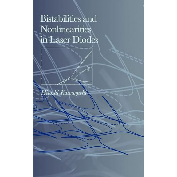 Artech House Optoelectronics Library: Bistabilities and Nonlinearities in Laser Diodes (Hardcover)