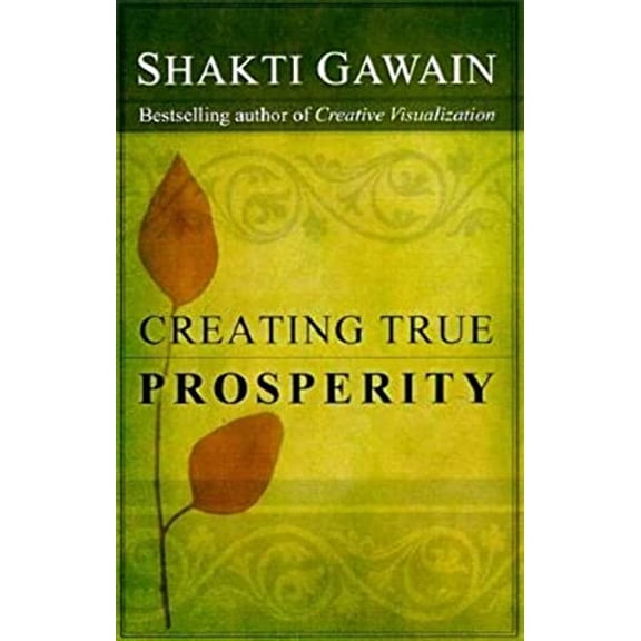 Pre-Owned Creating True Prosperity (Paperback) 1577311701 9781577311706