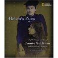 thumbnail image 1 of Helen's Eyes: A Photobiography of Annie Sullivan, Helen Keller's Teacher (Photobiographies), 1 of 1