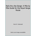 thumbnail image 1 of Pre-Owned Rails thru the Gorge: A Mile by Mile Guide for the Royal Gorge Route (Unknown) 0931788161 9780931788161, 1 of 1