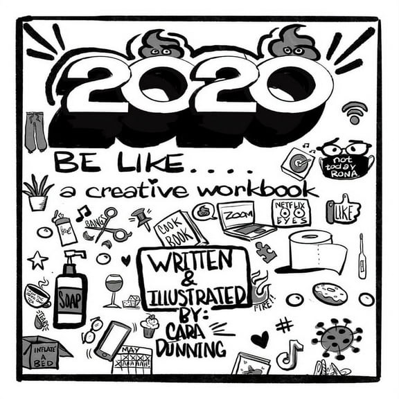 2020 Be Like....: The Creativity Workbook (Paperback)