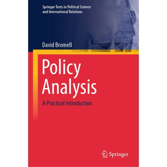 Springer Texts in Political Science and  Policy Analysis: A Practical Introduction, (Hardcover)