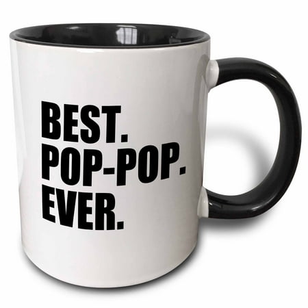 3dRose Best Pop-pop Ever - Gifts for Grandfathers - Grandad Grandpa nicknames - black text - family gifts, Two Tone Black Mug, (Best Msg Tone Ever)