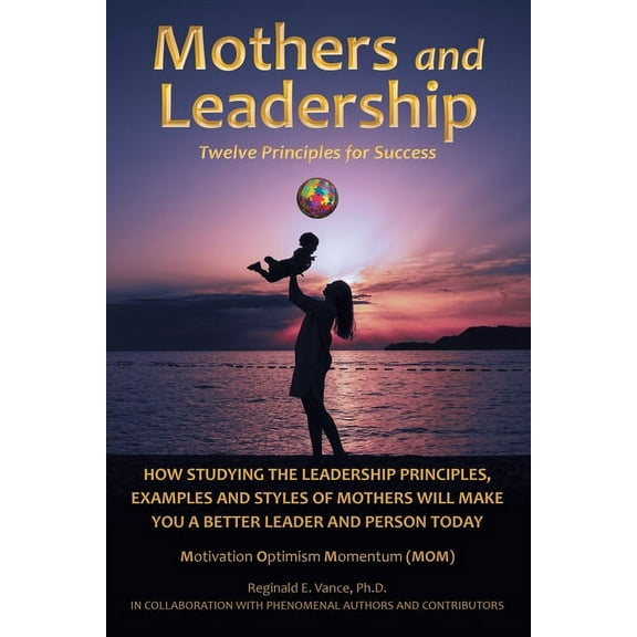 Mothers and Leadership: Twelve Principles for Success (Paperback)