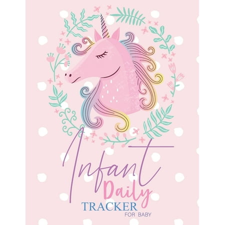 Daily Infant Tracker for baby: Log Book For Boys And Girls Log Feed Diaper changes Sleep To Do List And Notes Perfect For New Parents Or Nannies