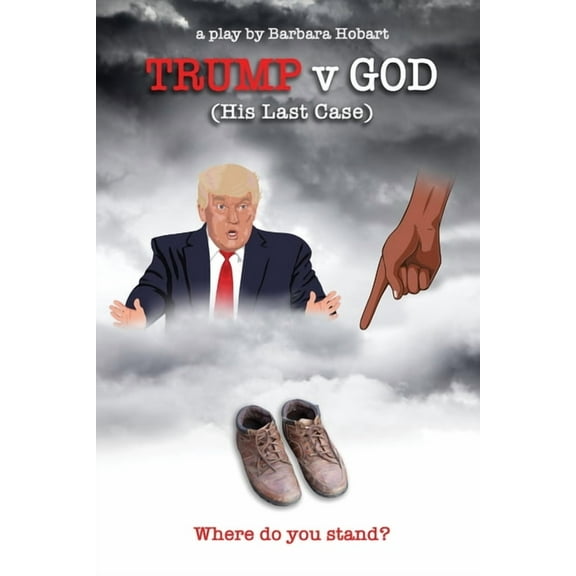 Trump v God (His Last Case), (Paperback)