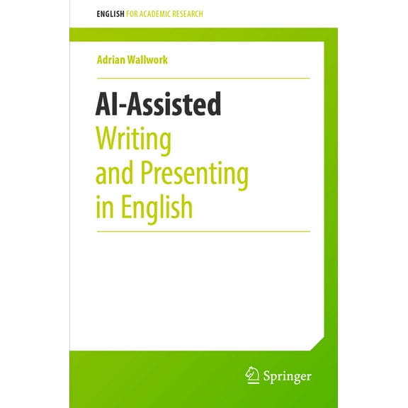 English for Academic Research Ai-Assisted Writing and Presenting in English, (Paperback)
