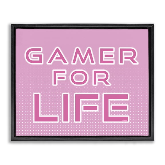 Stupell Industries Pink Gamer For Life Quotes and Sayings Painting Black Floater Framed Canvas Art Print Wall Art, 21 x 17
