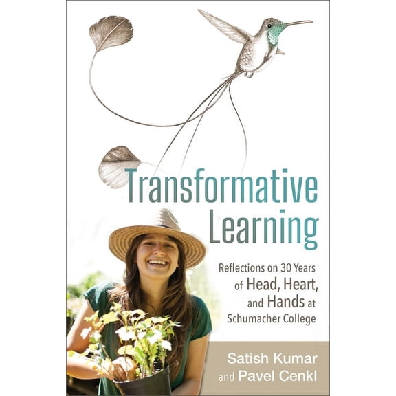 Transformative Learning: Reflections on 30 Years of Head, Heart, and Hands at Schumacher College, (Paperback)