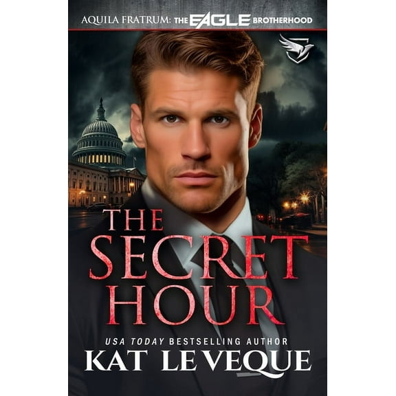 The Eagle Brotherhood The Secret Hour, (Paperback)