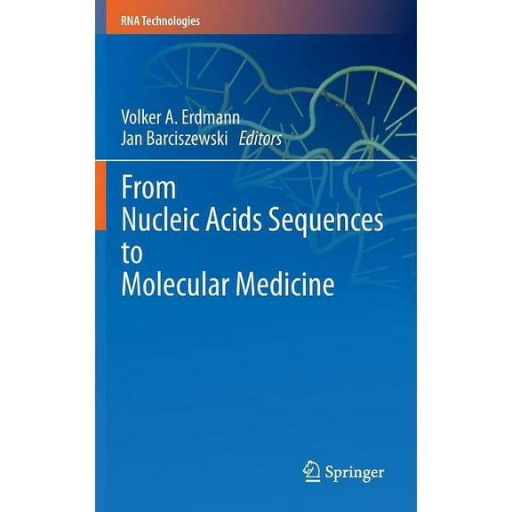 RNA Technologies From Nucleic Acids Sequences to Molecular Medicine, (Hardcover)