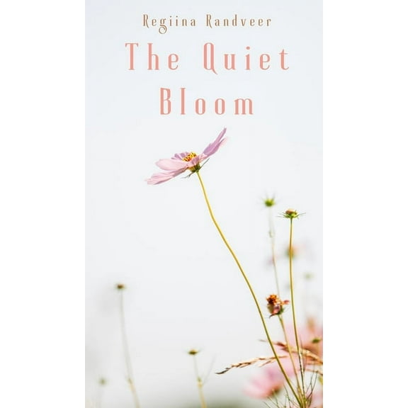 The Quiet Bloom, (Hardcover)