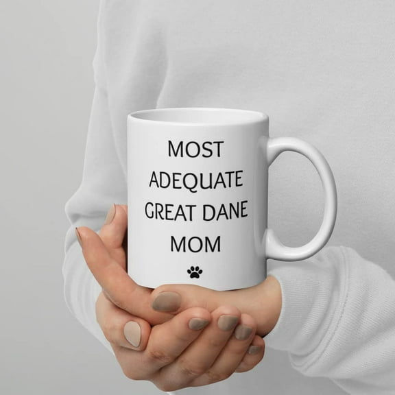Funny Great Dane Mom Birthday Coffee Mug, Pet Lover Tea Cup, Gifts From The Dog, Christmas Present For Dog Mom, Dog Owner Gifts, Best Dog Mom Ever