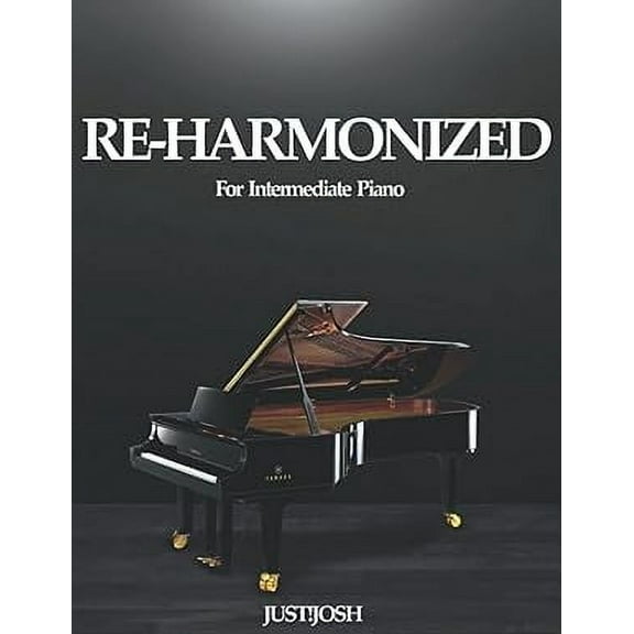 Re-Harmonized: For Intermediate Piano (Paperback)