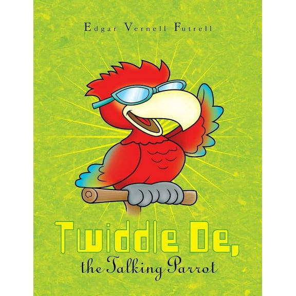 Twiddle De, the Talking Parrot, (Paperback)