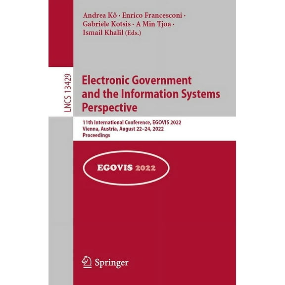 Lecture Notes in Computer Science Electronic Government and the Information Systems Perspective: 11th International Conference, Egovis 2022, Vienna, Austr, Book 13429, (Paperback)