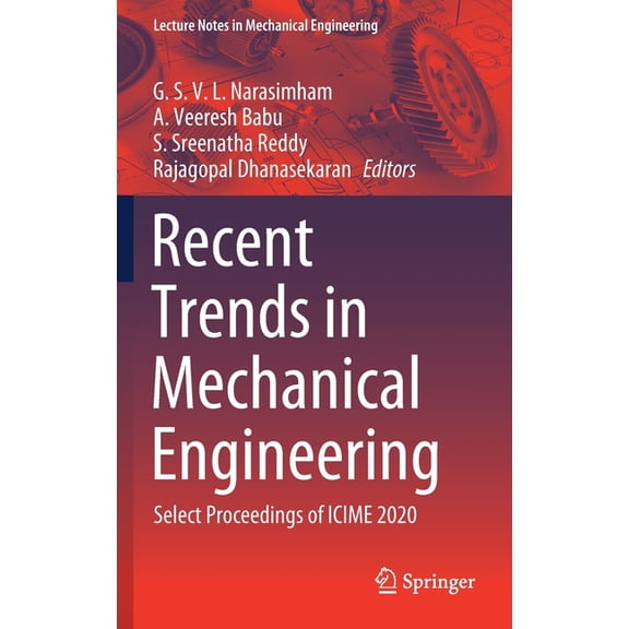 Lecture Notes in Mechanical Engineering Recent Trends in Mechanical Engineering: Select Proceedings of Icime 2020, (Hardcover)