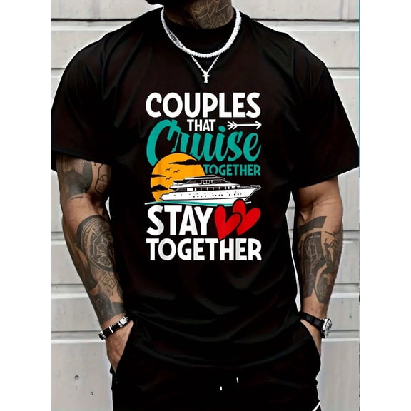 100% Cotton Couples That Cruise Together Stay Together Funny Couple T-Shirt Women's Men Graphic Tee