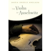 The Violin of Auschwitz: A Novel [Hardcover - Used]