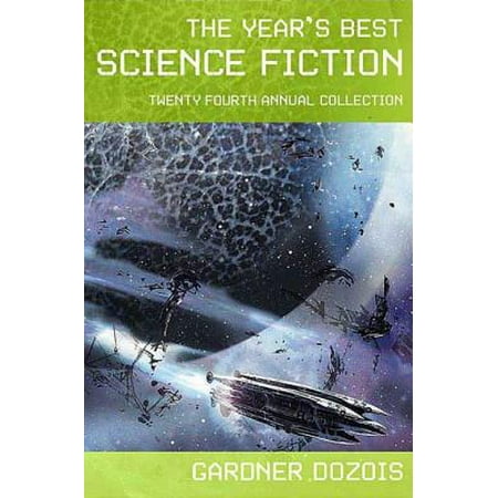 The Year's Best Science Fiction: Twenty-Fourth Annual Collection -