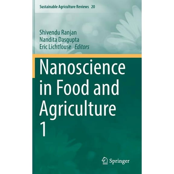 Sustainable Agriculture Reviews Nanoscience in Food and Agriculture 1, Book 20, (Hardcover)