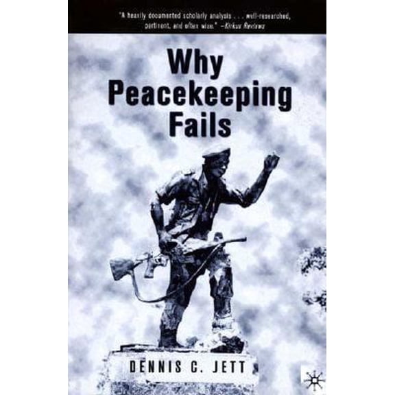 Pre-Owned Why Peacekeeping Fails (Paperback) 0312239424 9780312239428